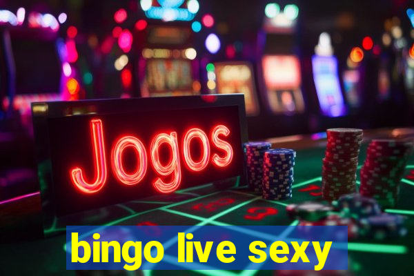 bingo live sexy